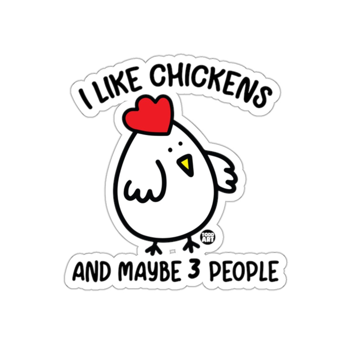 I Like Chickens and Maybe 3 People Sticker product