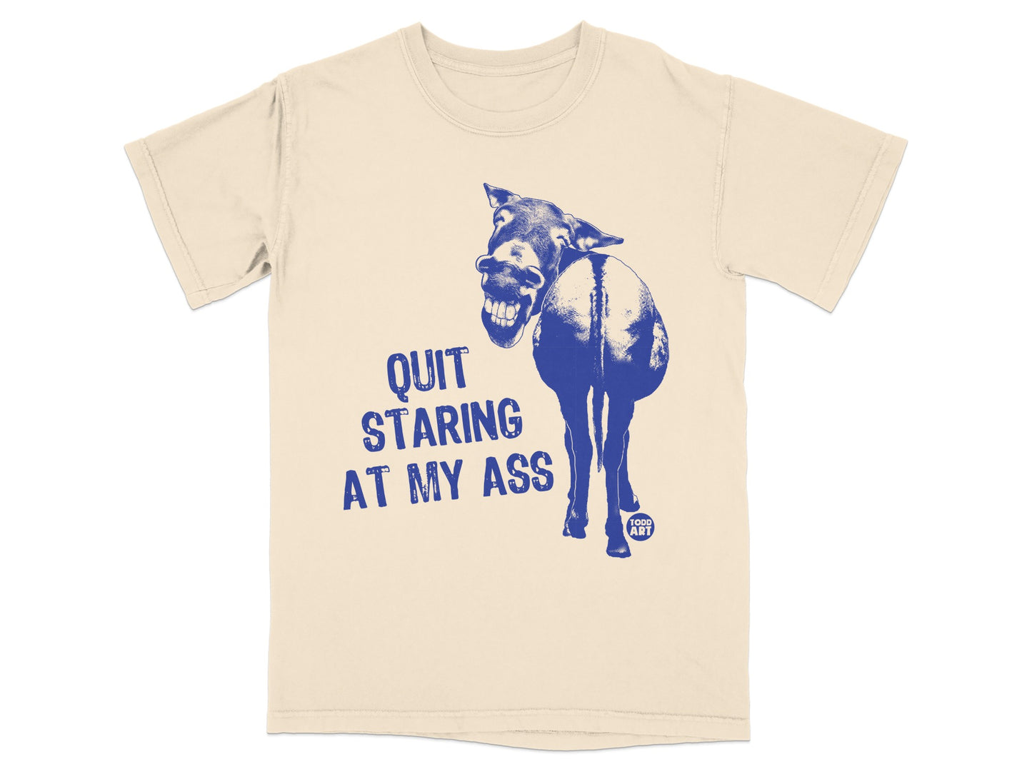 Quit Staring at My Ass Funny Graphic T-shirt