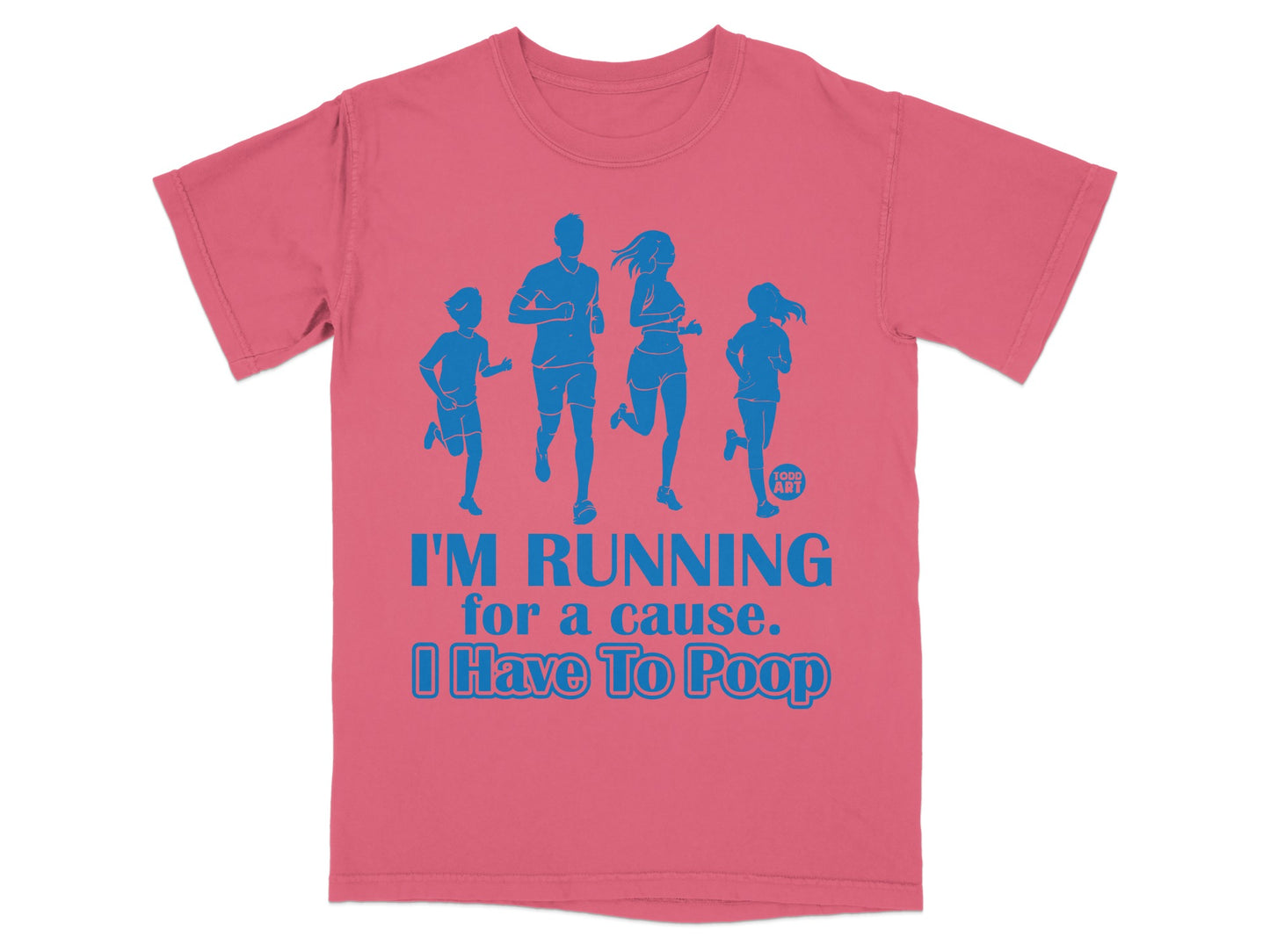 IM RUNNING for a cause I Have To Poop product type