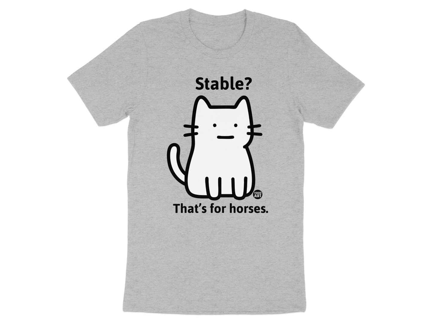 Stable That's for Horses Funny Cat Graphic Tee