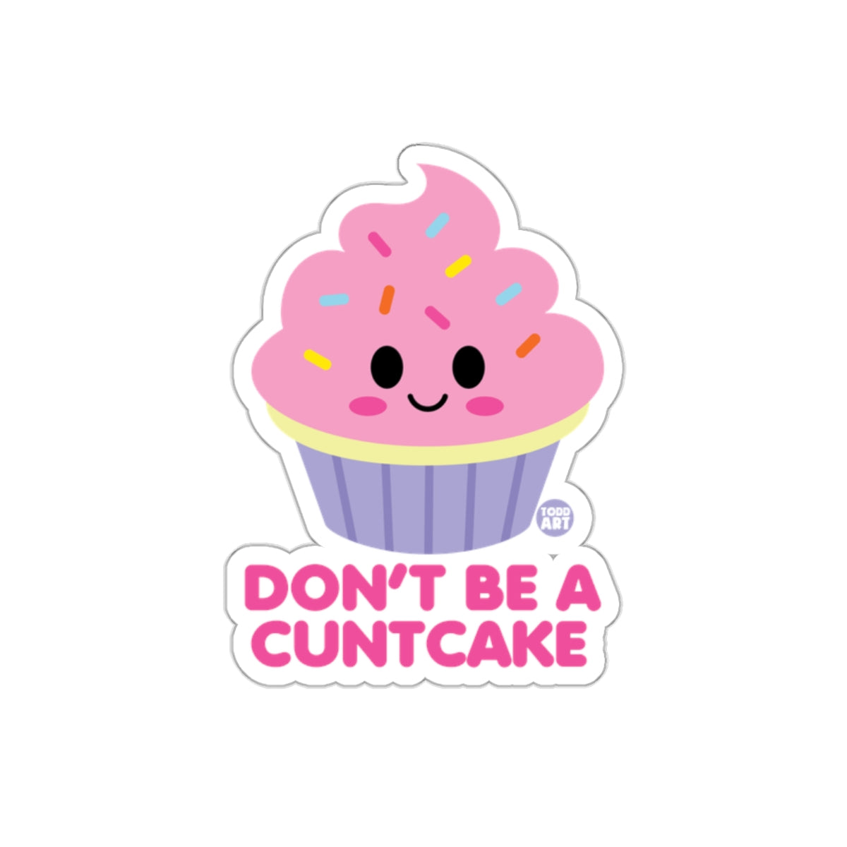 Adorable Pink Cupcake with Funny Quote Sticker