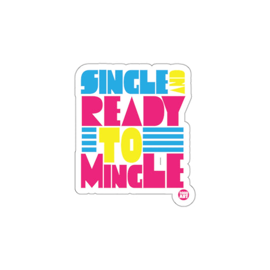 Single and Ready to Mingle Colorful Sticker