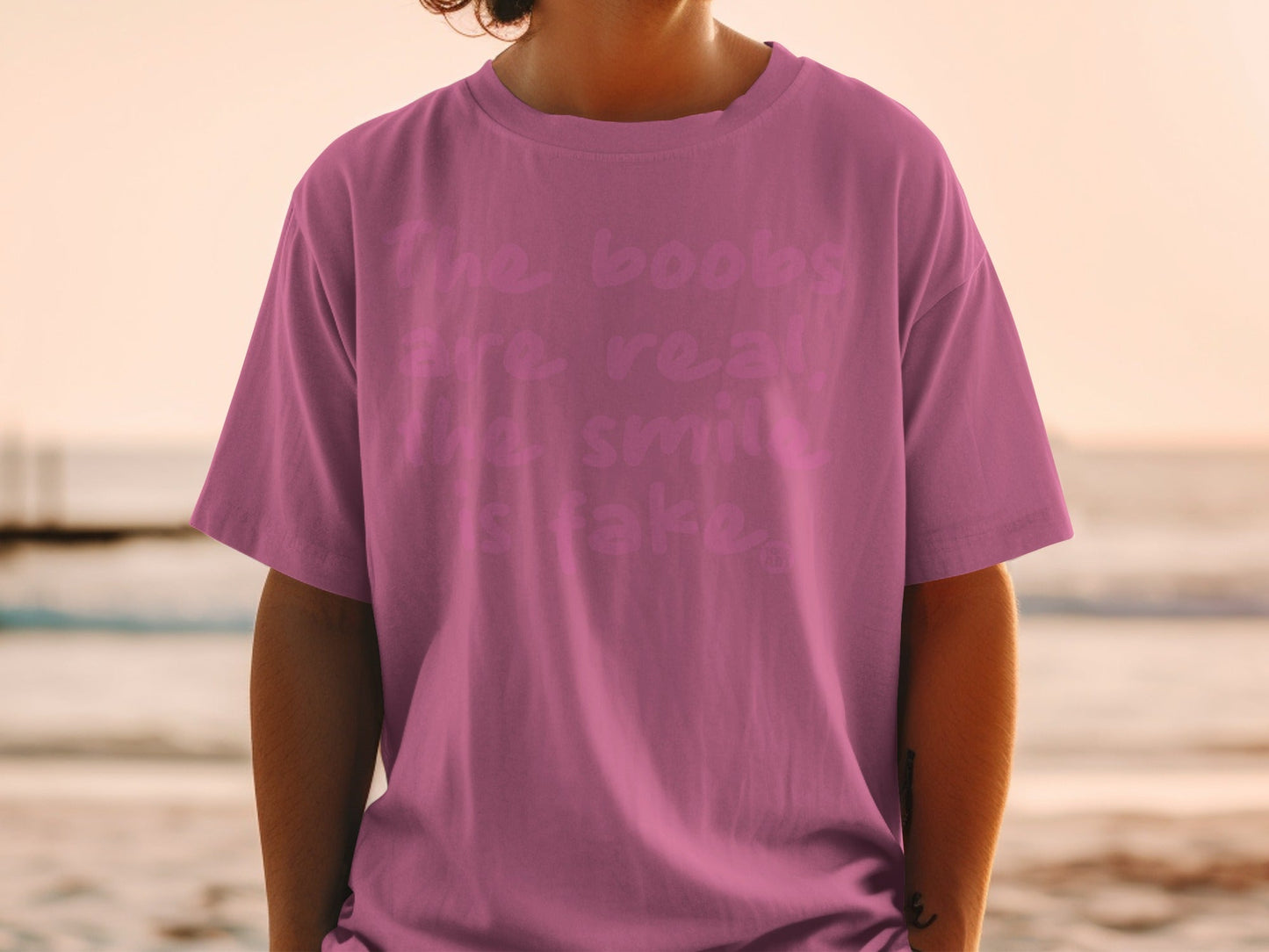 The Boobs Are Real The Smile Is Fake T-shirt