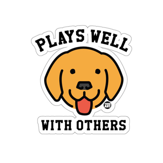 Plays Well With Others Dog Design Sticker