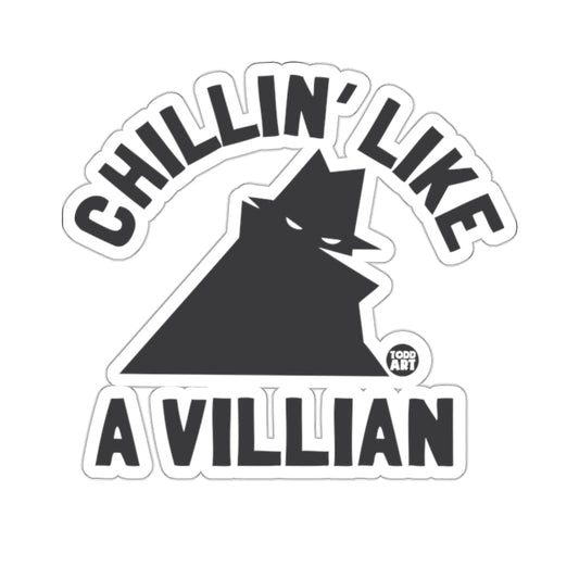 Chillin Like A Villian Funny Unique Design 