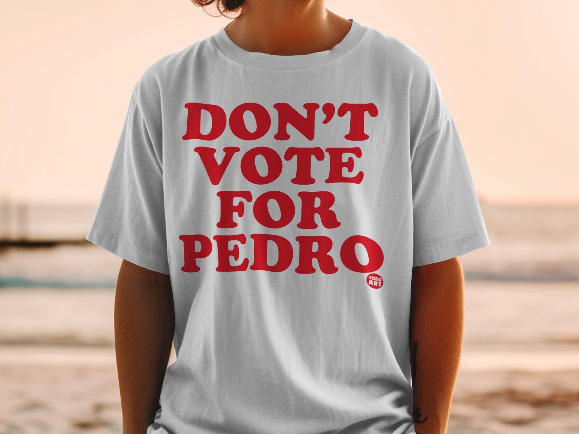 Don't Vote For Pedro Graphic T-Shirt