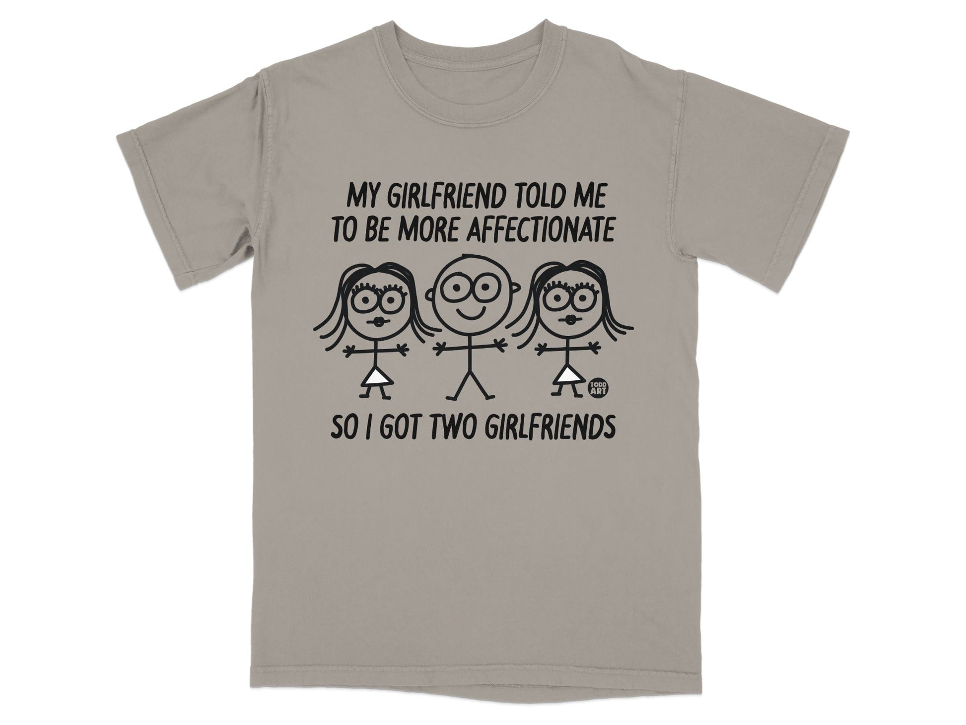 My Girlfriend Told Me To Be Affectionate T-shirt