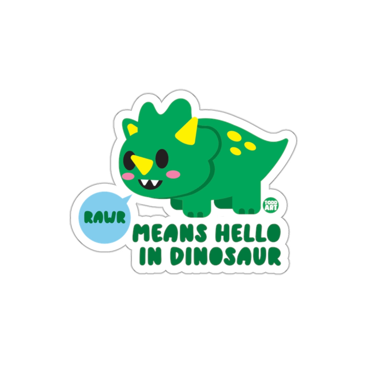 Raur Means Hello in Dinosaur Cute Sticker Product