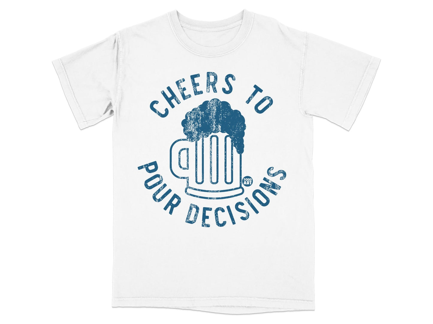Cheers to Pour Decisions Funny Beer Mug T-Shirt