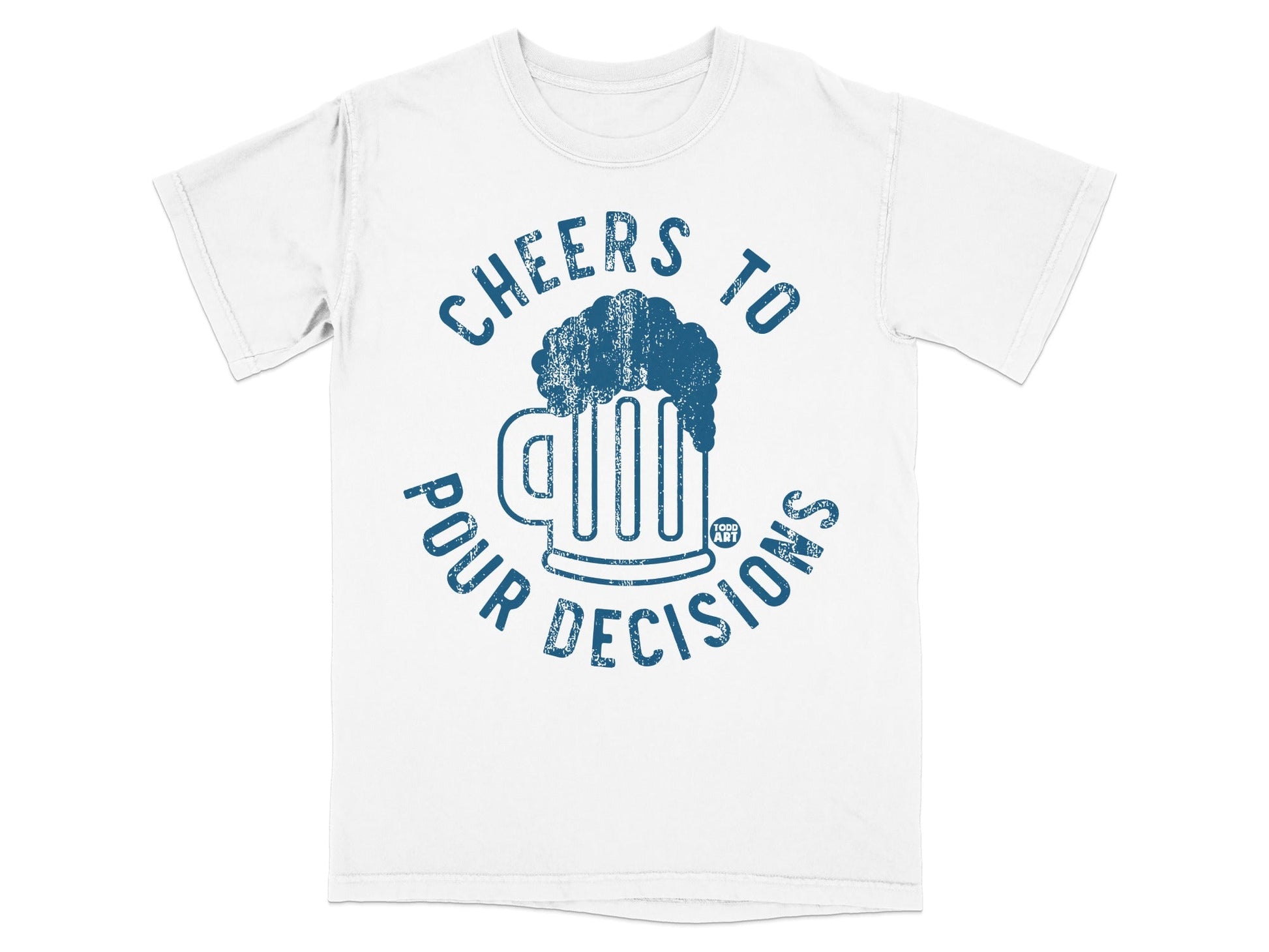 Cheers to Pour Decisions Funny Beer Mug T-Shirt