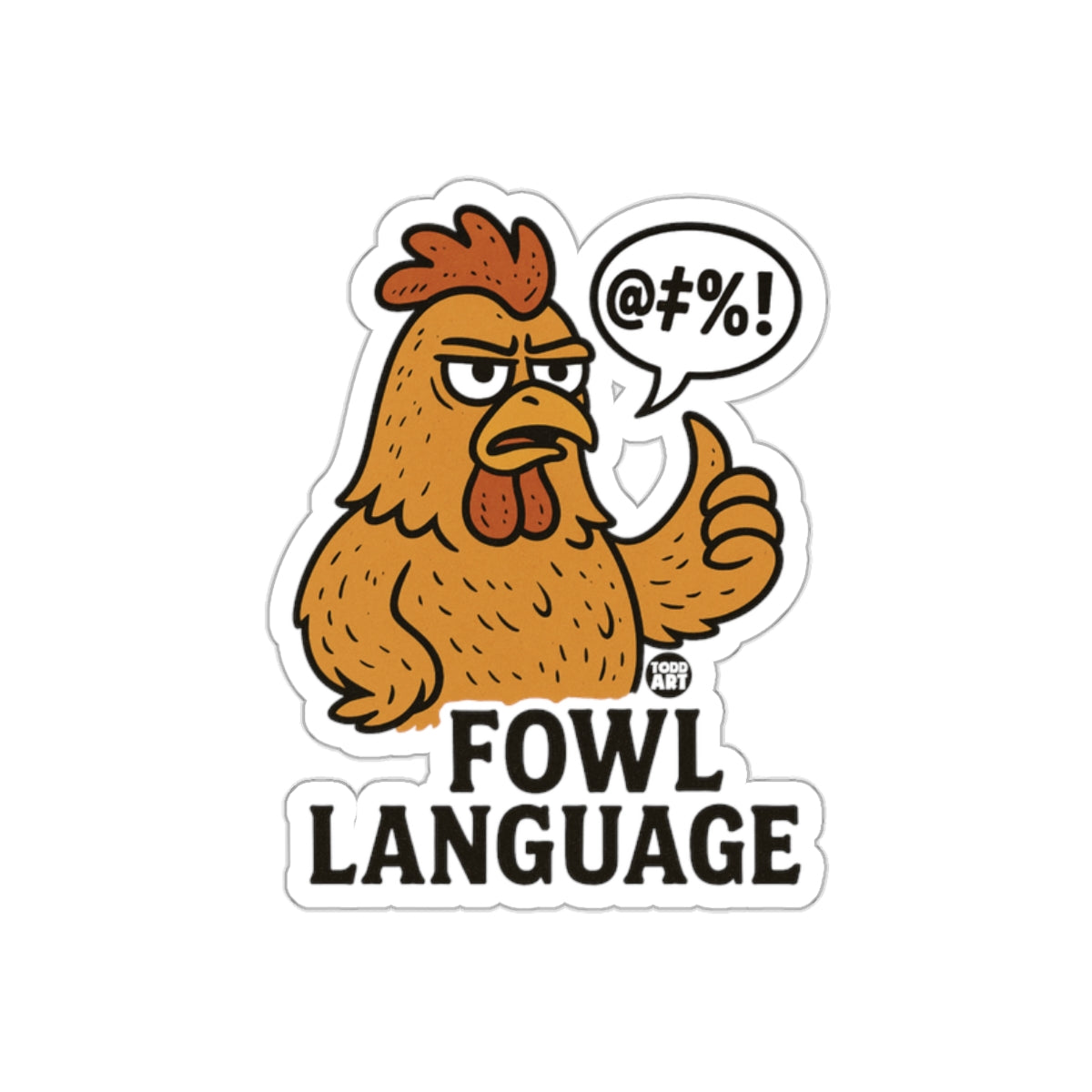 Fowl Language Funny Chicken Sticker for Humor