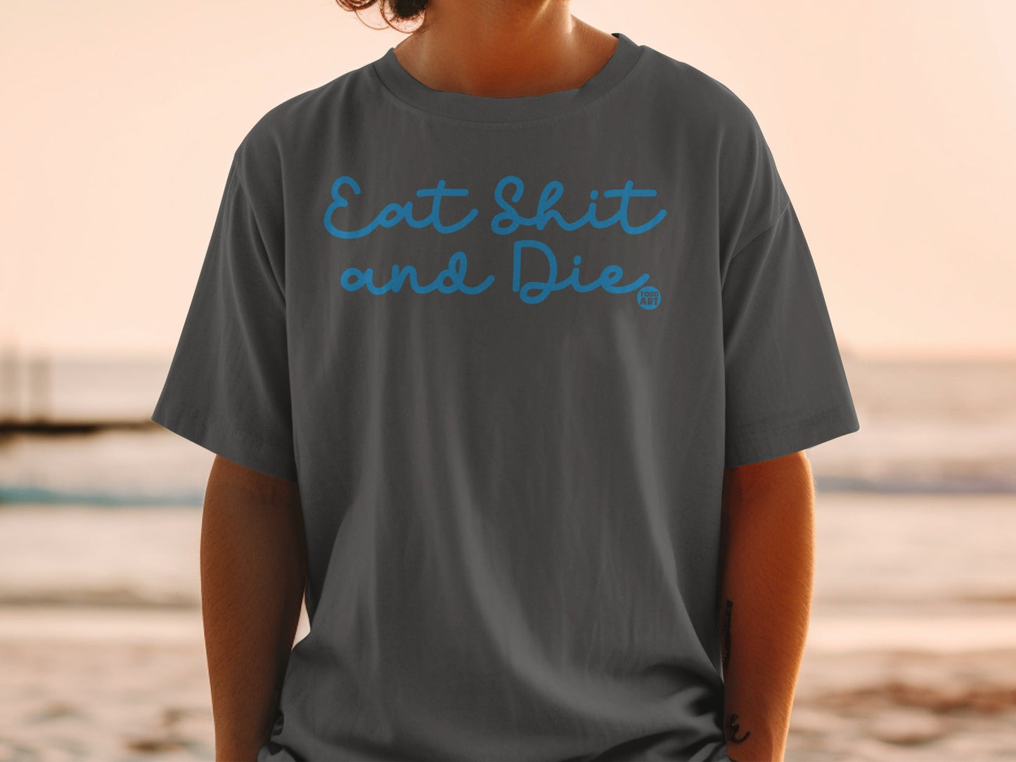Eat Shit and Die Graphic T-Shirt Funny Tee