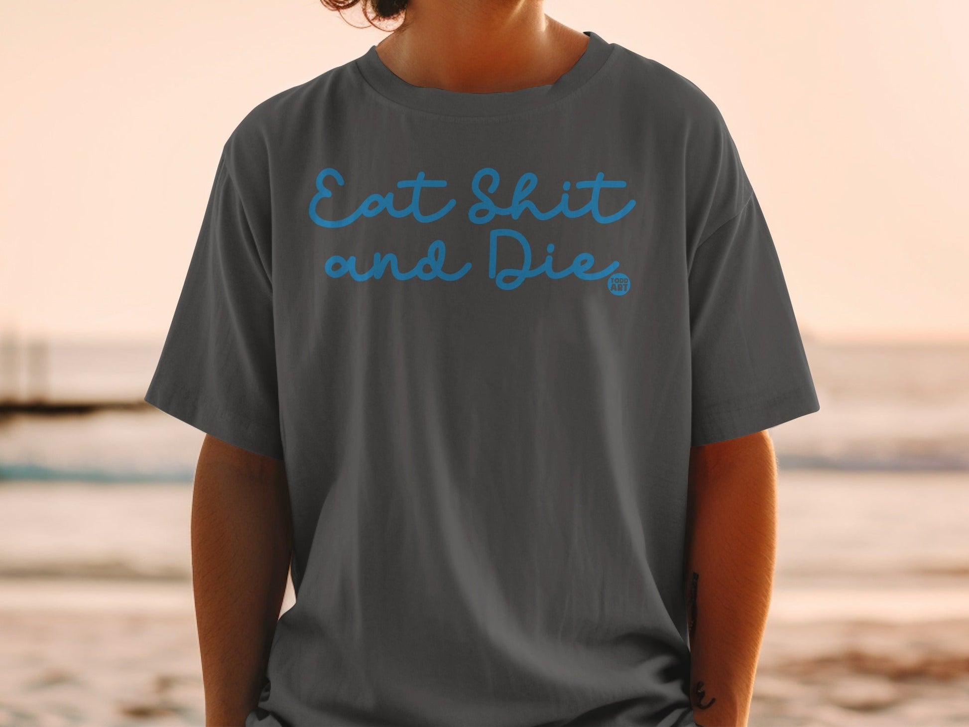 Eat Shit and Die Graphic T-Shirt Funny Tee