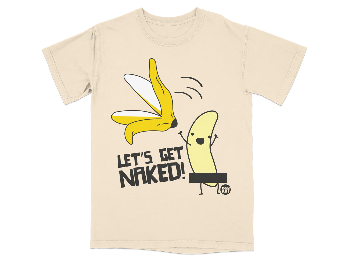 Naked Banana Humorous Lets Get Naked Todd Art product type