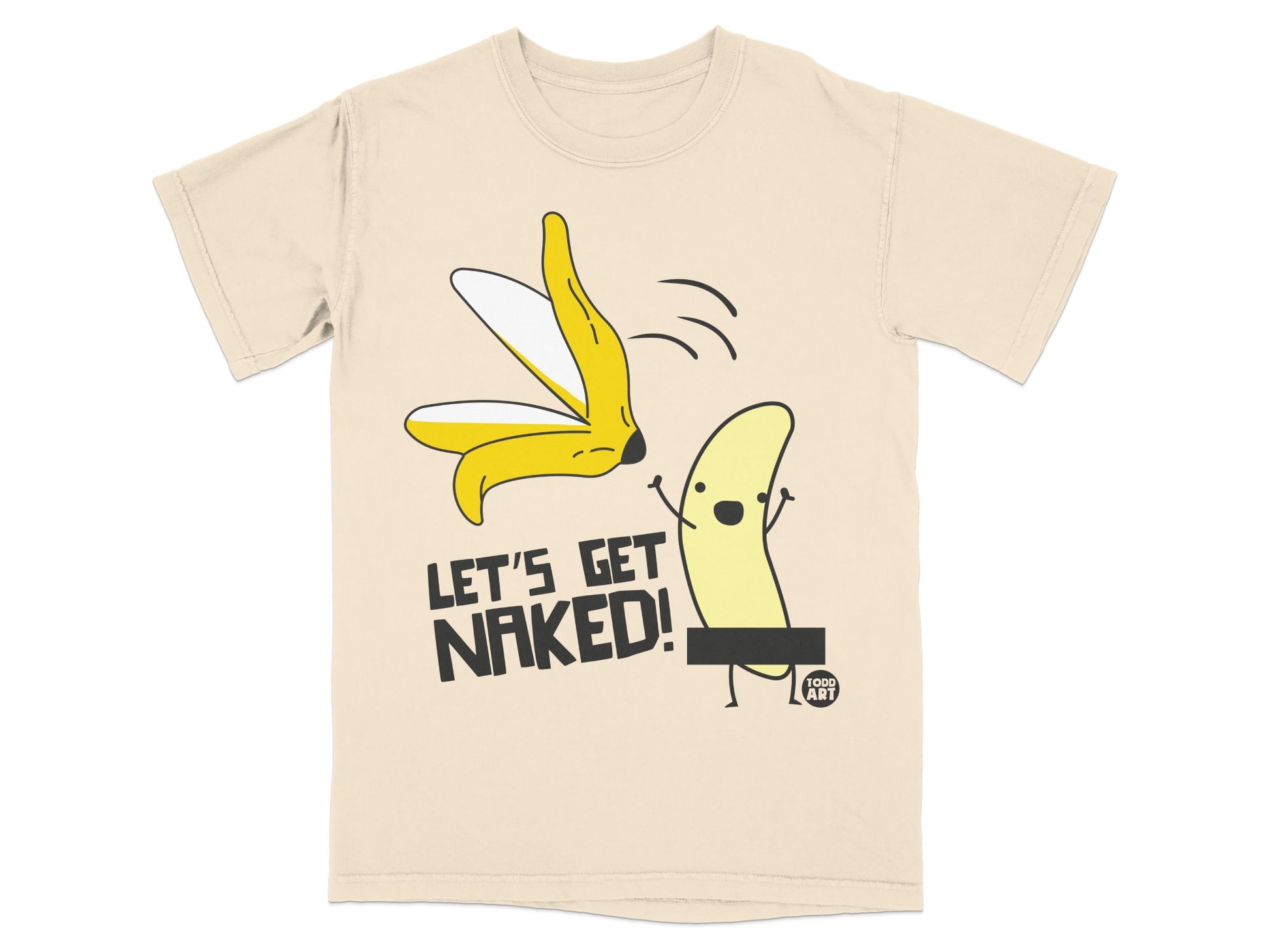 Naked Banana Humorous Lets Get Naked Todd Art product type