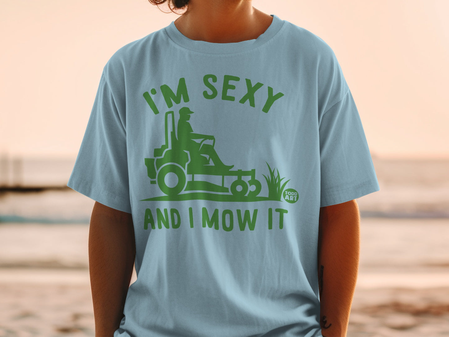 I'M SEXY AND I MOW IT Lawn Mower Graphic product type