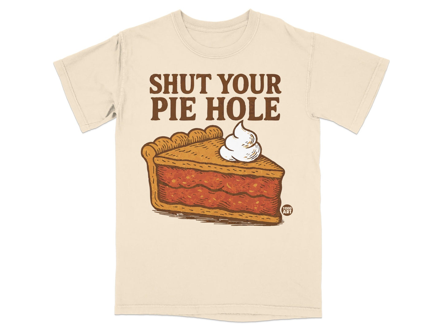 Shut Your Pie Hole Graphic Tee for Fun Baking Lovers