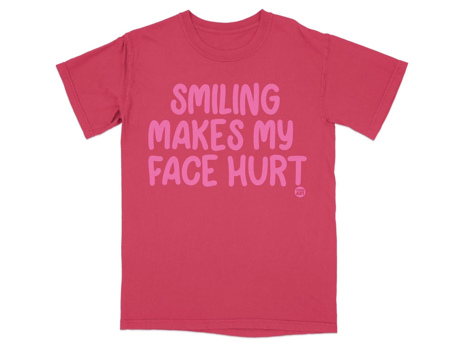 Smiling Makes My Face Hurt Graphic T-shirt