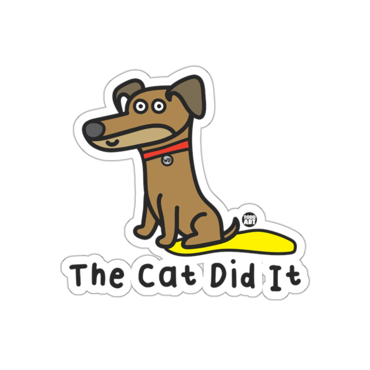 The Cat Did It Sticker Funny Dog Blame Sticker Design