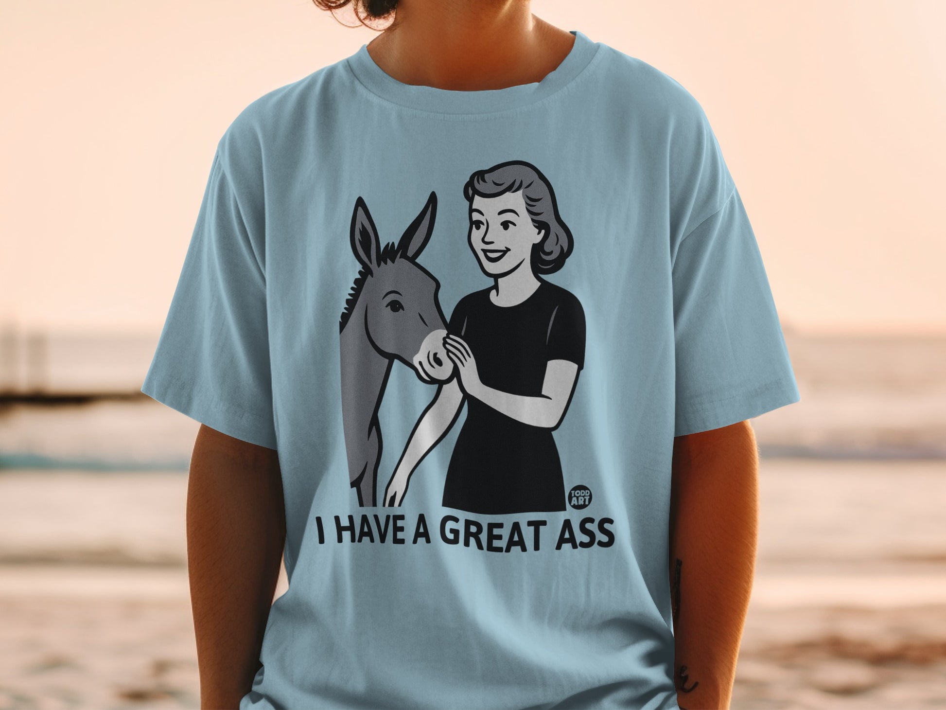 I Have a Great Ass Funny Graphic T-Shirt