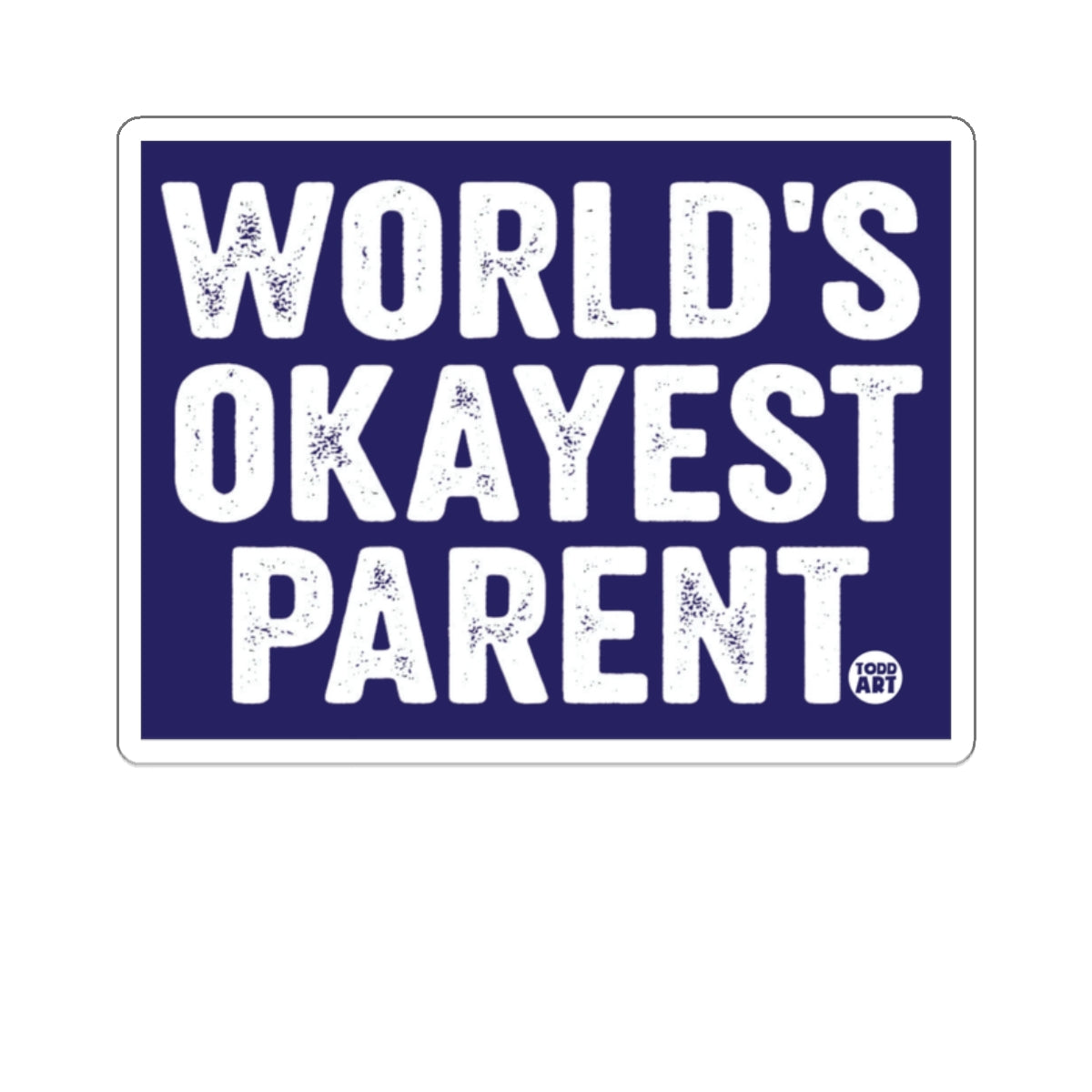 World's Okayest Parent Funny Sign Decor Poster