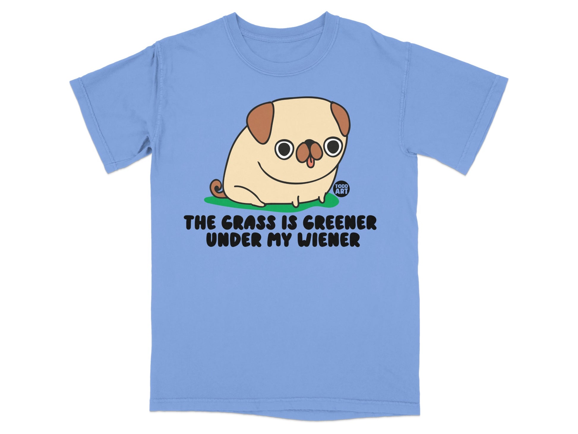 The Grass is Greener Under My Wiener Funny Pug Shirt