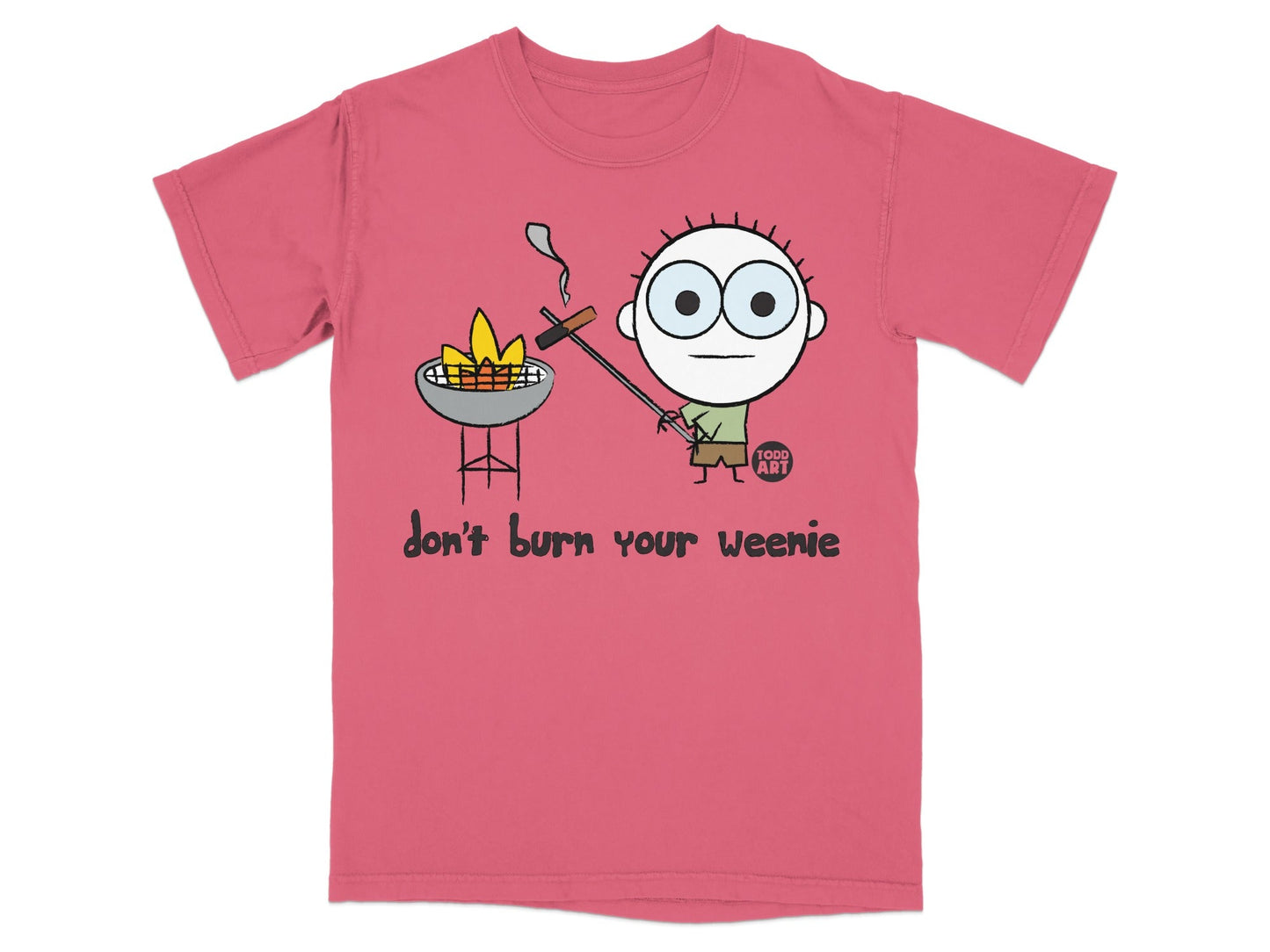 Don't Burn Your Weenie Todd Art Graphic T-shirt