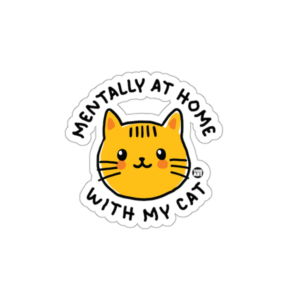Mentally At Home With My Cat Sticker Fun Humor