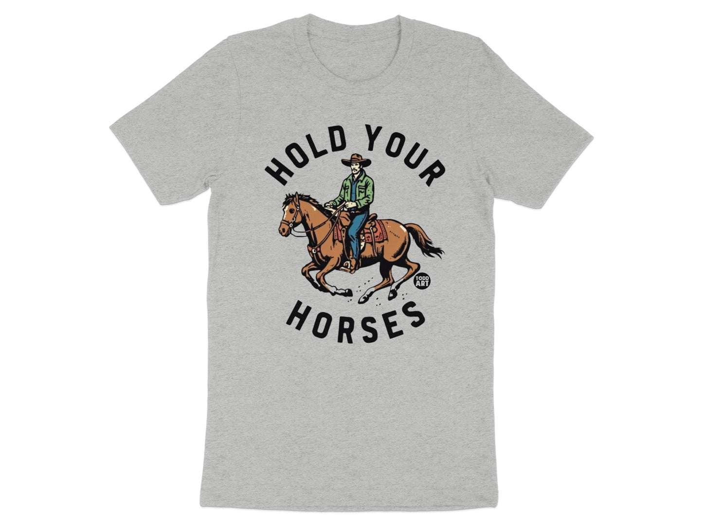 Hold Your Horses Cowboy Graphic T-Shirt Top