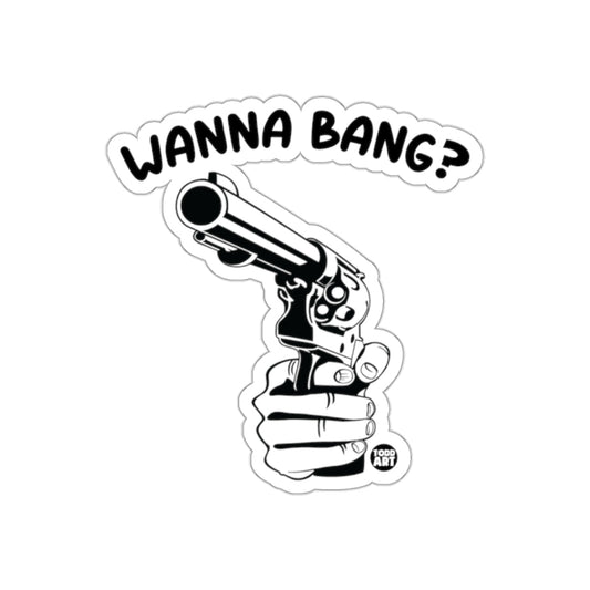 Wanna Bang Hand Drawn Revolver Design Sticker