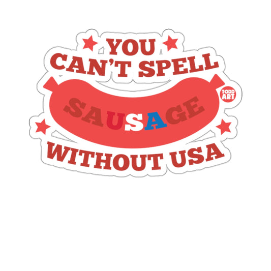 You Can't Spell Sausage Without USA Sticker