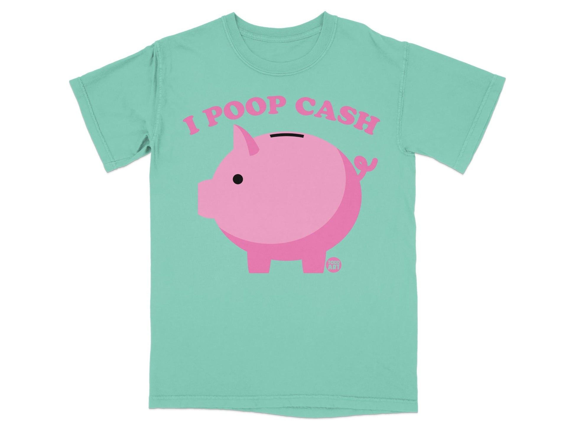 Teal t-shirt with pink piggy bank graphic and "I POOP CASH" text.