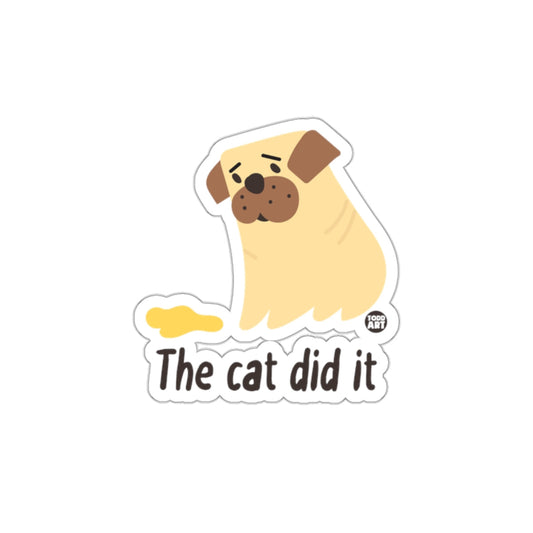Funny Dog The Cat Did It Sticker for Humorous Decor