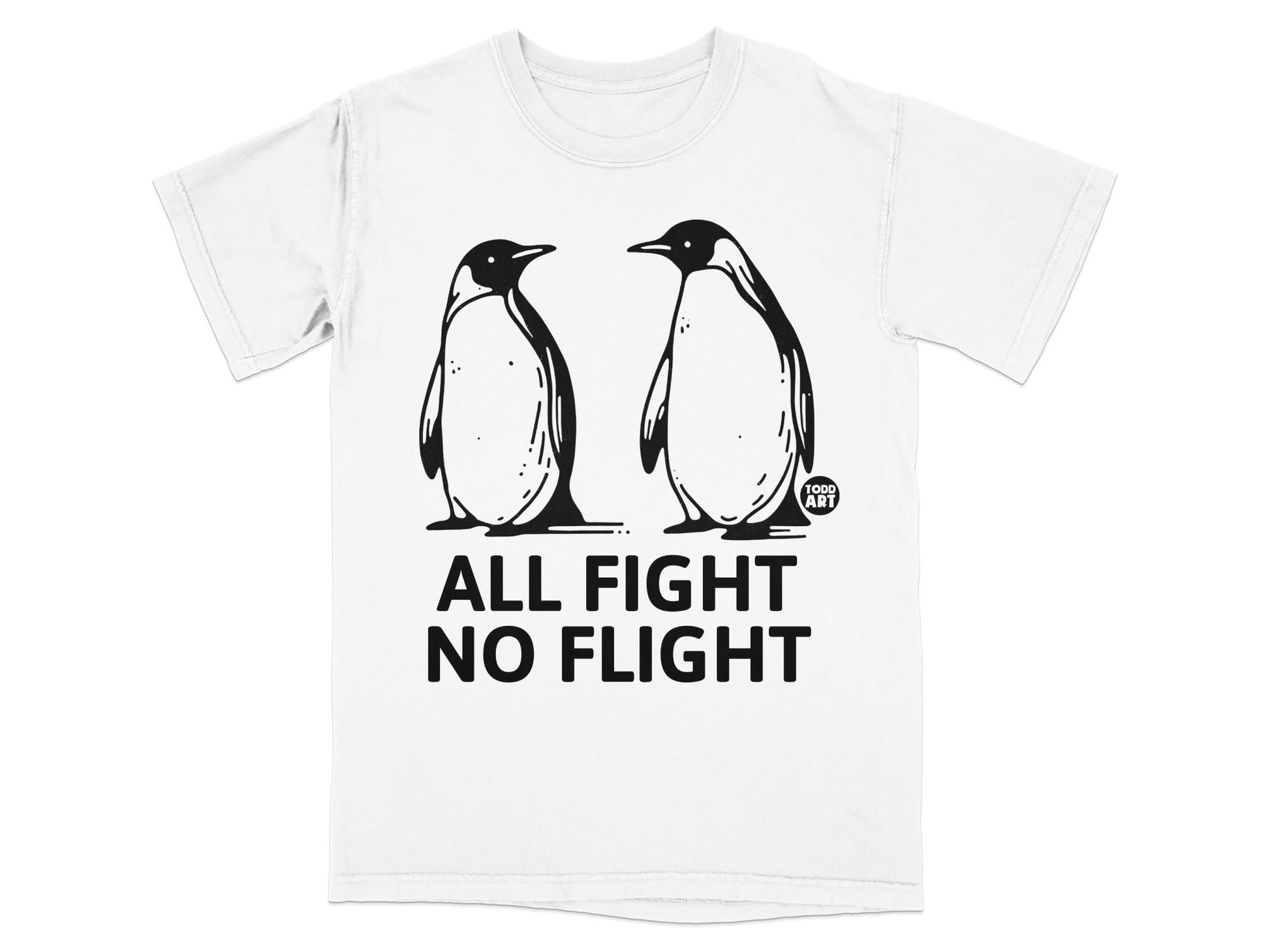 White t-shirt with two penguins and "ALL FIGHT NO FLIGHT" text.