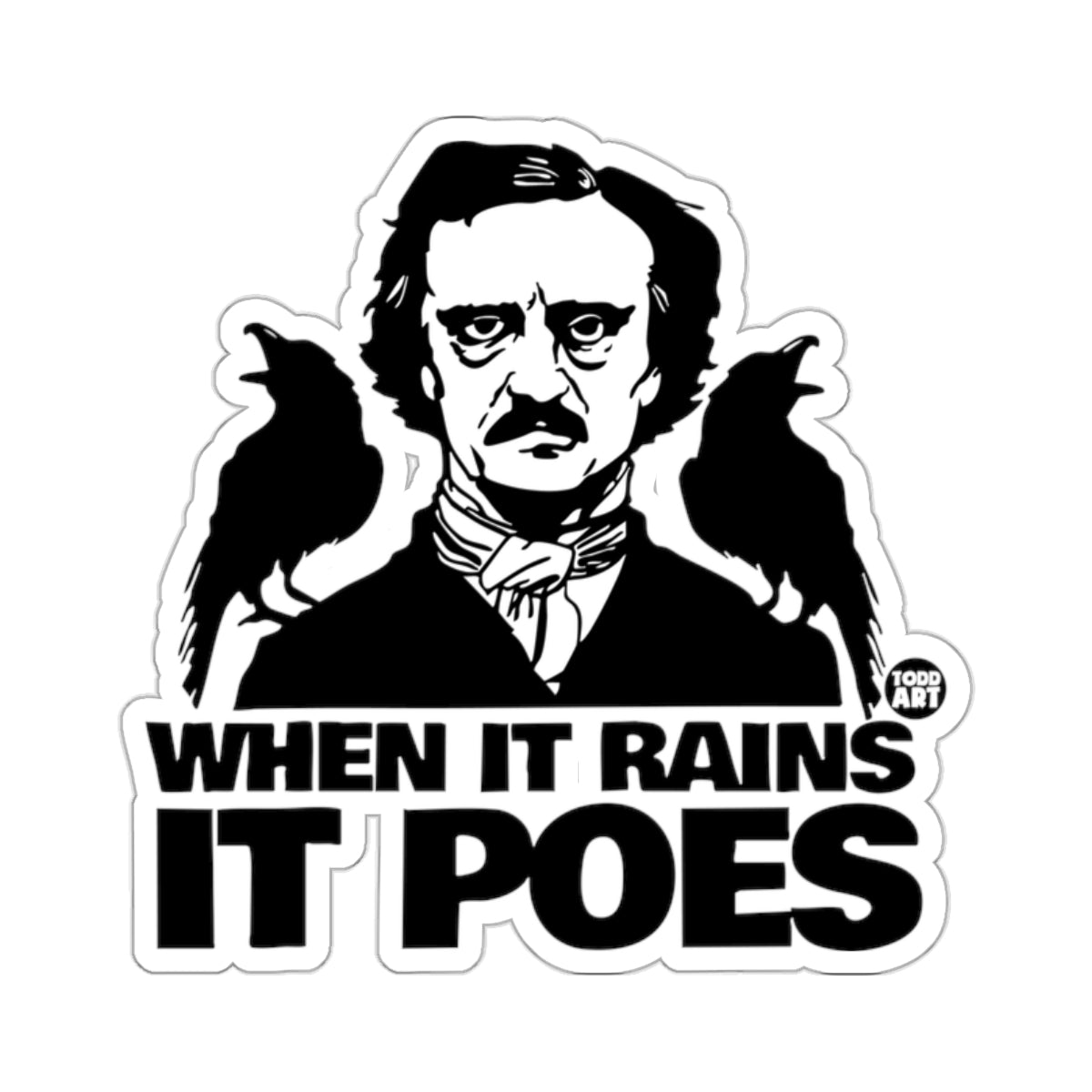 Edgar Allan Poe Raven Pun When It Rains It Poes 