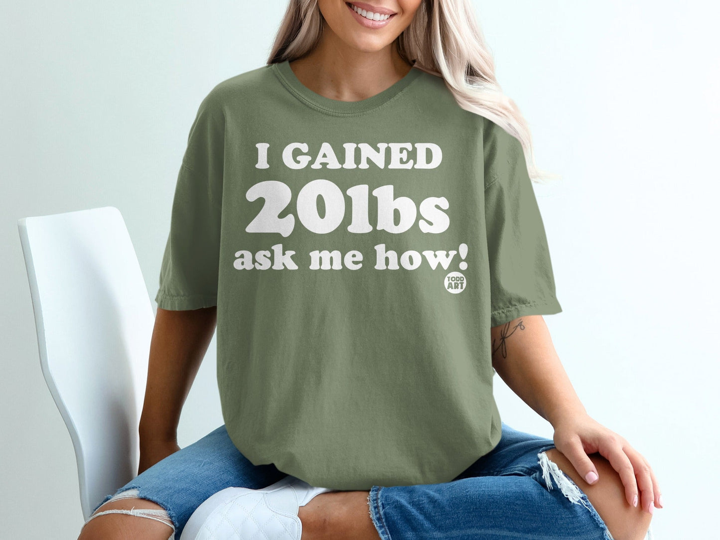 I Gained 20lbs Ask Me How Todd Art T-shirt