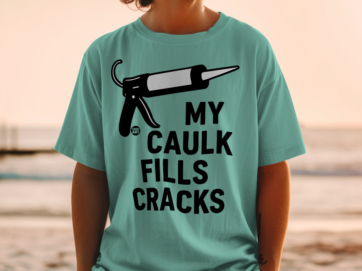 My Caulk Fills Cracks Funny Caulk Gun Design T-shirt product type