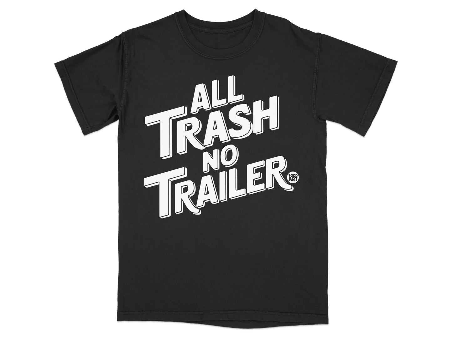 All Trash No Trailer Graphic T-Shirt Product