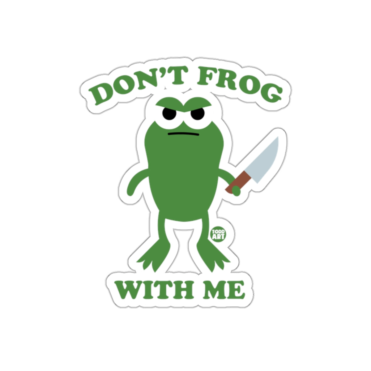 Don't Frog With Me Cute Angry Frog Sticker