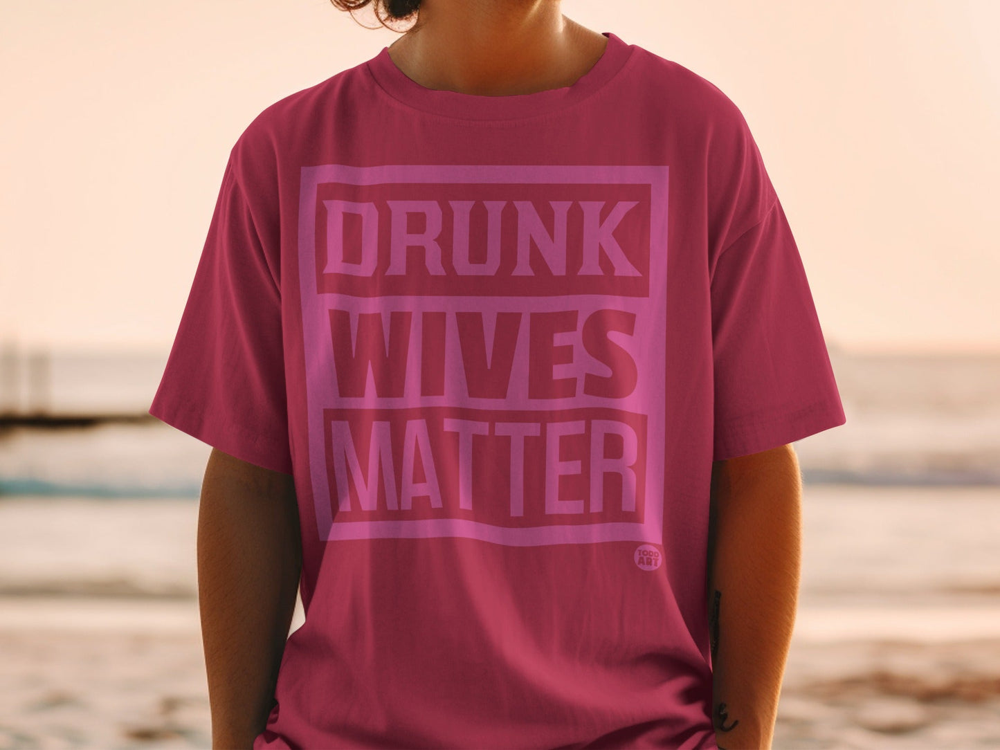 Drunk Wives Matter Stylish Graphic T-Shirt Apparel
