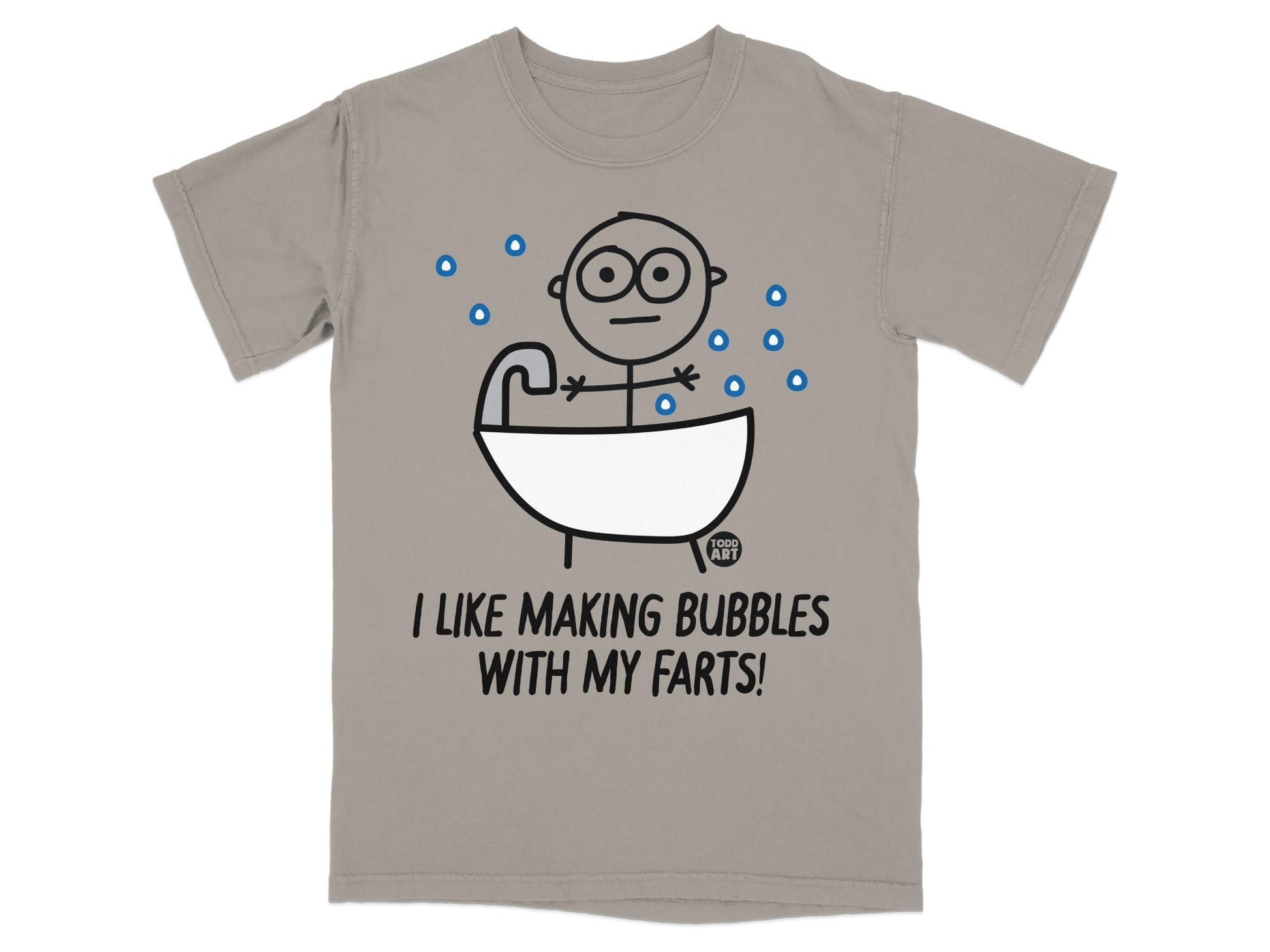 I Like Making Bubbles With My Farts Funny T-Shirt