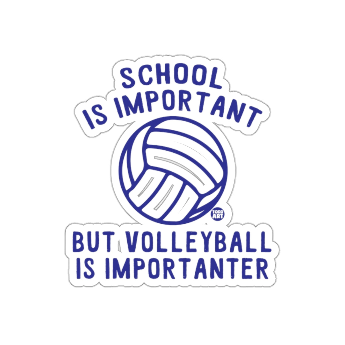 School is Important But Volleyball is Importanter sticker