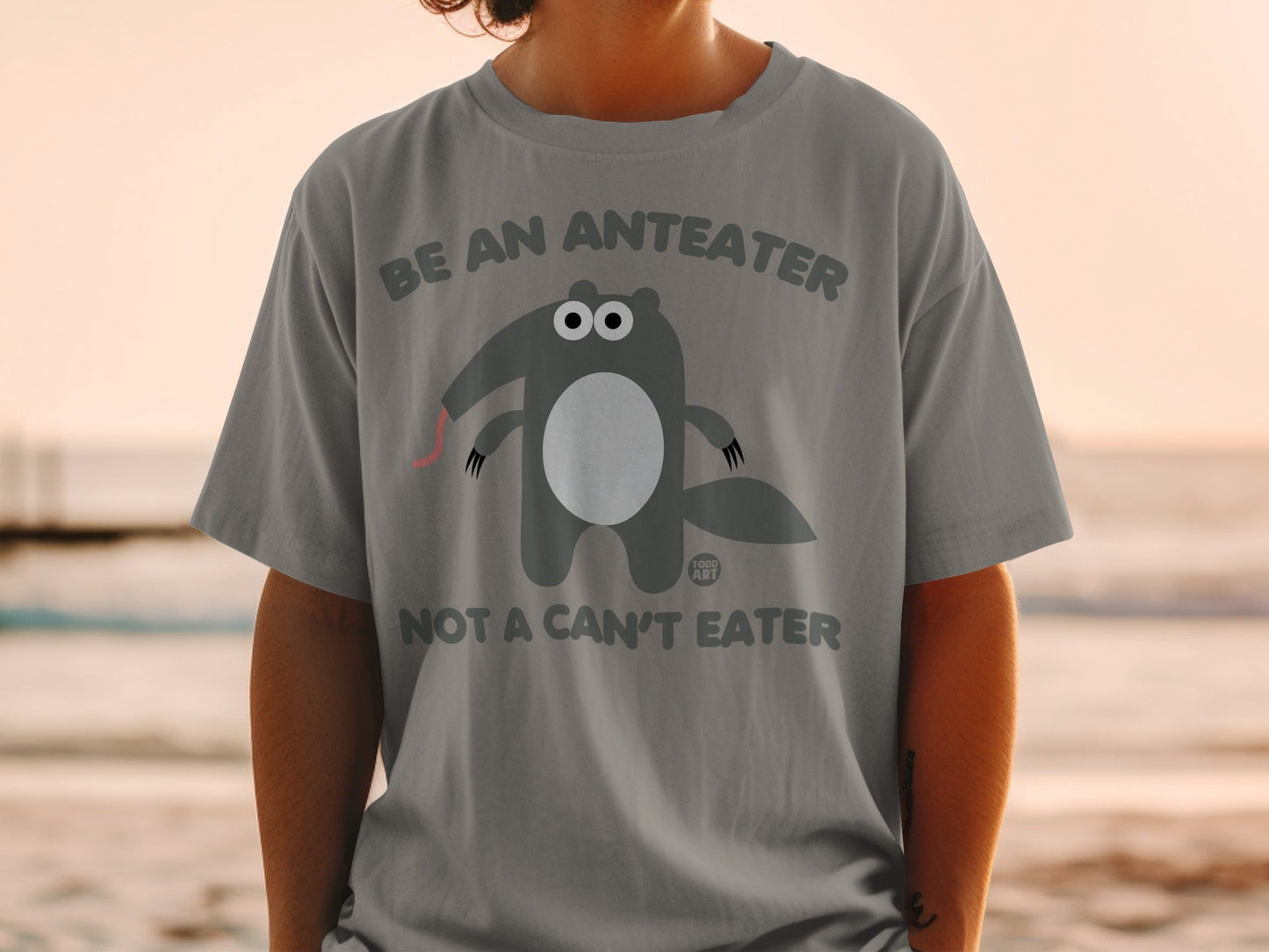 Be An Anteater Not A Can't Eater Funny T-shirt