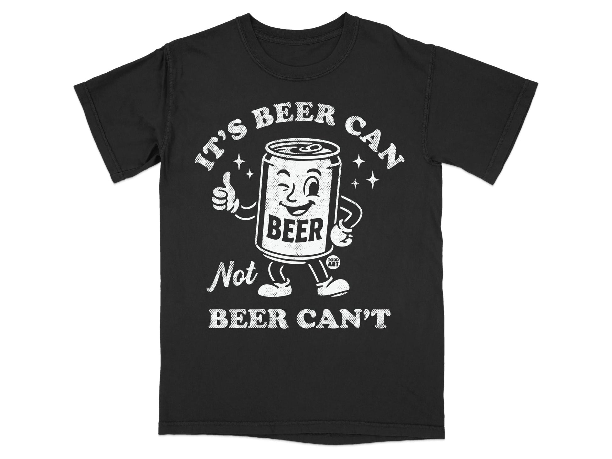 It's Beer Can Not Beer Can't Graphic T-Shirt
