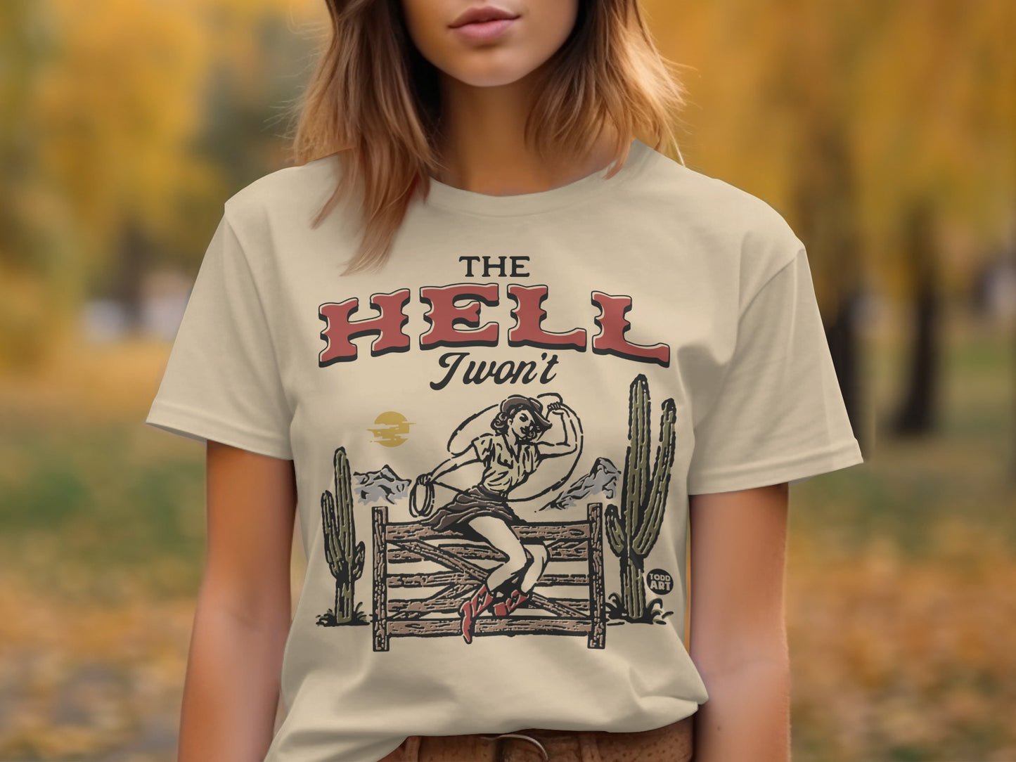 The Hell I Won't Graphic Tee with Vintage Cowboy Design