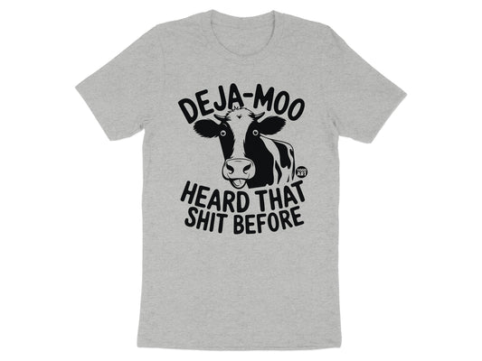 Deja-Moo Heard That Shit Before Graphic T-shirt