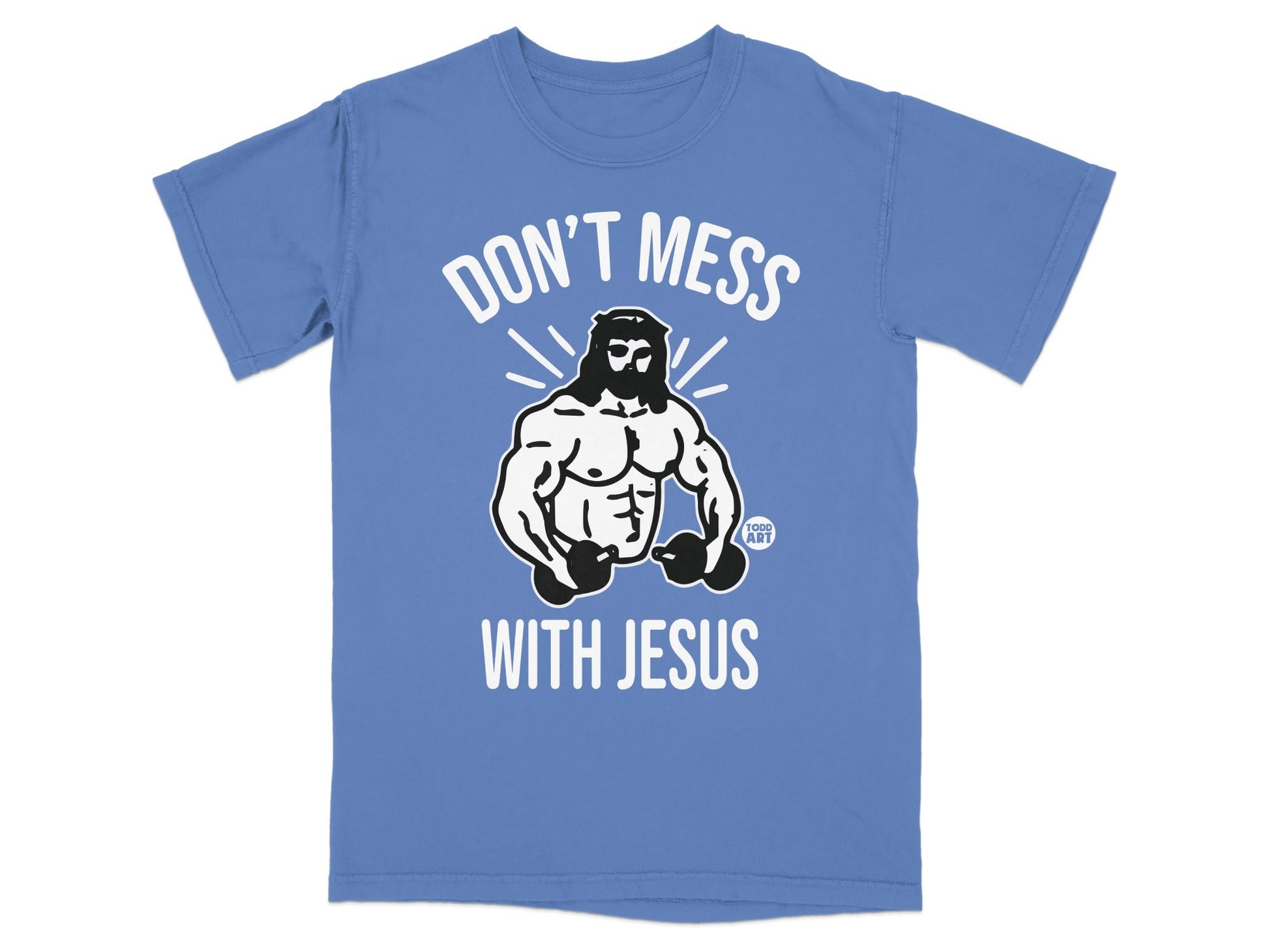 Blue t-shirt with "Don't Mess With Jesus" and muscular Jesus graphic.