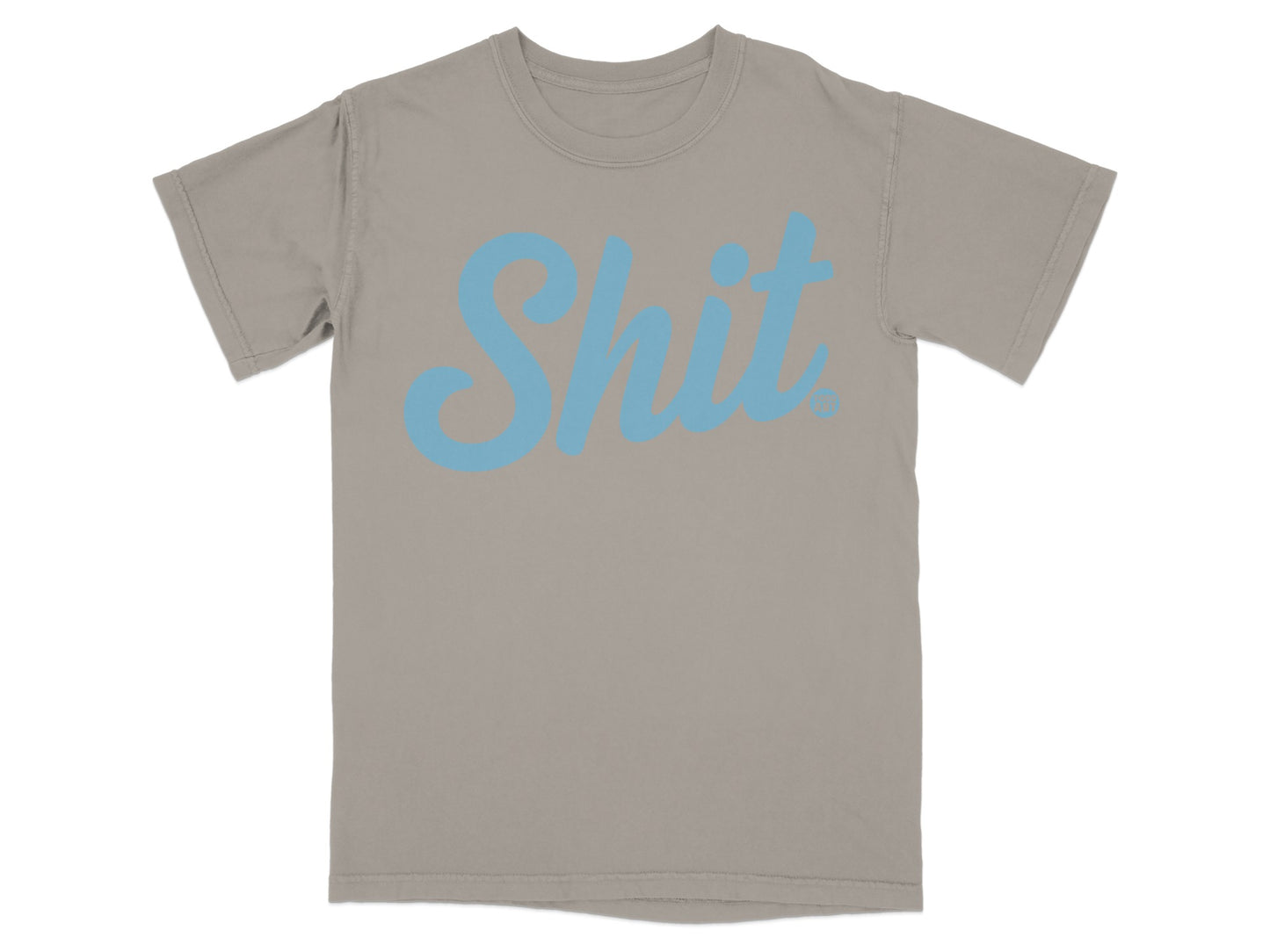Gray t-shirt with light blue "Shit" text printed on the front.