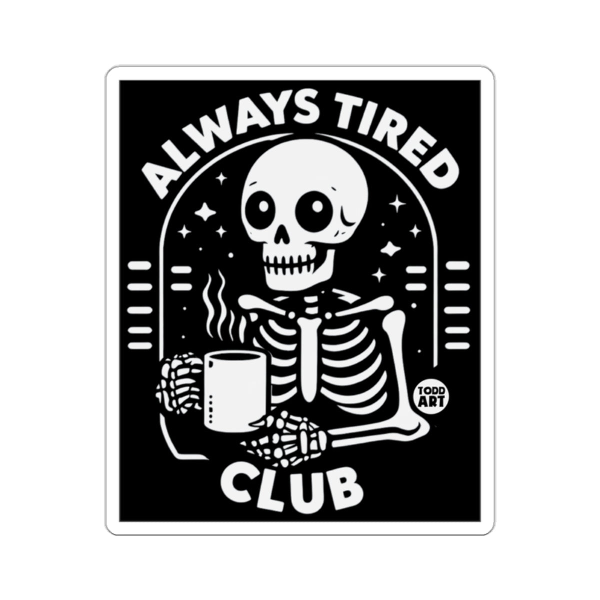 Always Tired Club Skeleton Coffee Mug Design 