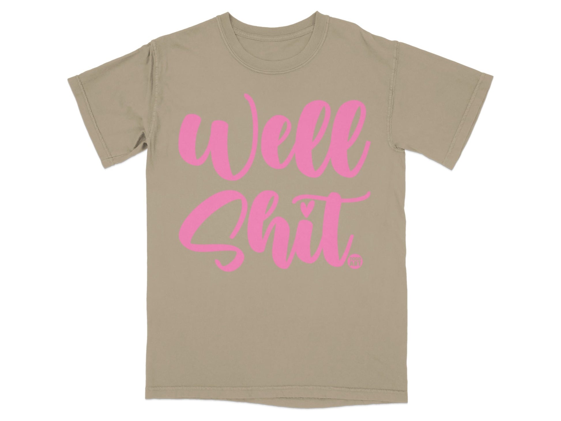 Well Shit Funny Graphic T-Shirt Casual Wear